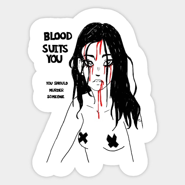 Blood suits you Sticker by RosettaP